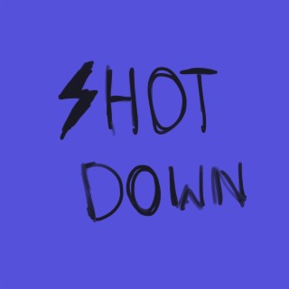 Shot Down lyrics | Boomplay Music