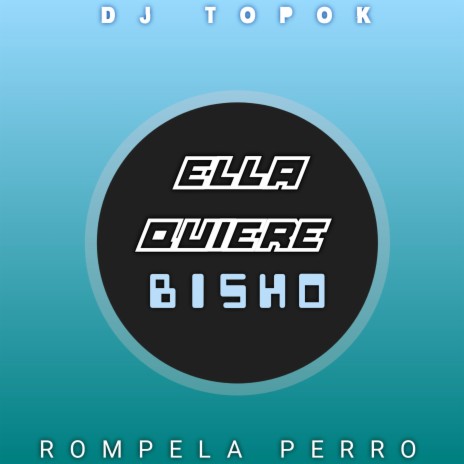 Ella Quiere Bisho | Boomplay Music