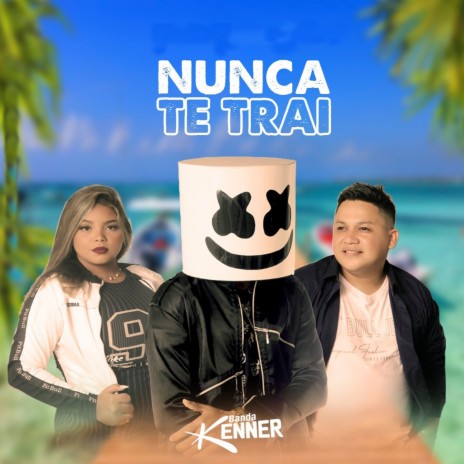 Nunca Te Traí | Boomplay Music