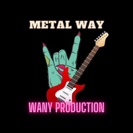 Metal Way | Boomplay Music