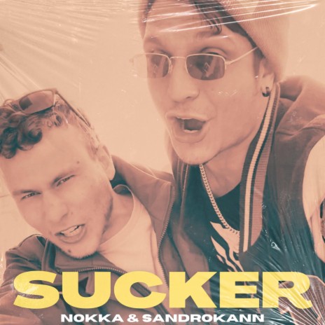 Sucker ft. Sandrokann | Boomplay Music