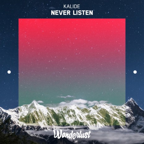 Never Listen | Boomplay Music