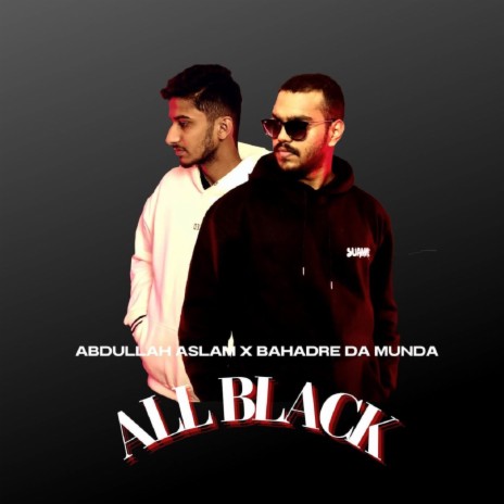 All Black ft. Bahadre Da Munda | Boomplay Music