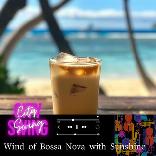 Wind of Bossa Nova with Sunshine