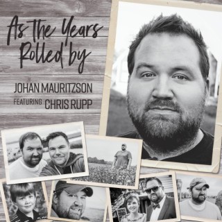 As The Years Rolled By ft. Chris Rupp lyrics | Boomplay Music