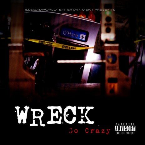 Wreck (Go Crazy) | Boomplay Music