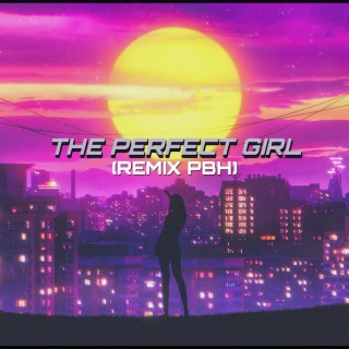 The Perfect Girl Retrowave PBH
