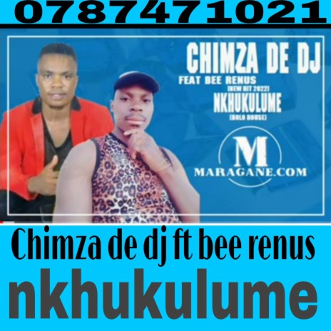 Chimza de dj & bee renus nkhukulume | Boomplay Music