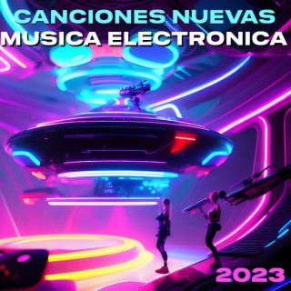 Canciones Nuevas de Música Electrónica 2023