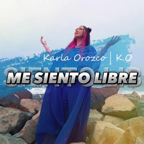 Me Siento Libre | Boomplay Music
