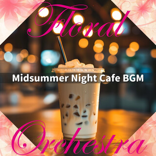 Midsummer Night Cafe BGM