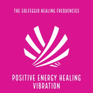Positive Energy Healing Vibration