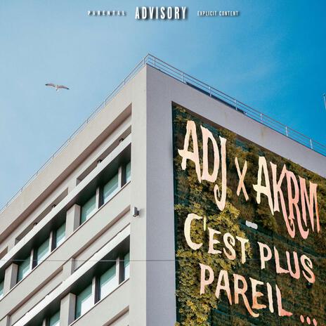 C'est plus pareil ft. AKRM | Boomplay Music