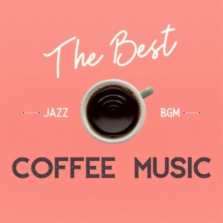 The Best Coffee Music - Jazz BGM