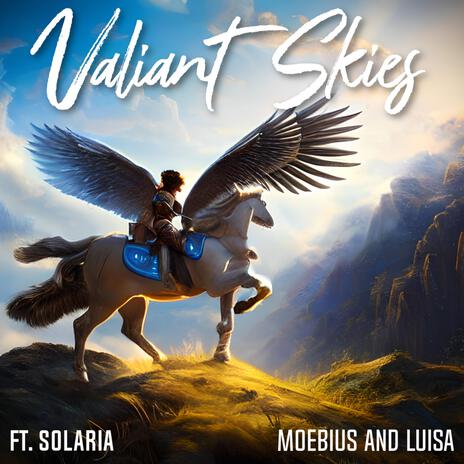 Valiant Skies ft. Solaria | Boomplay Music