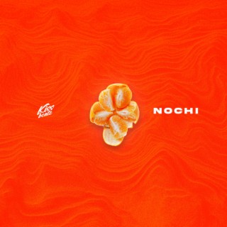 Nochi lyrics | Boomplay Music
