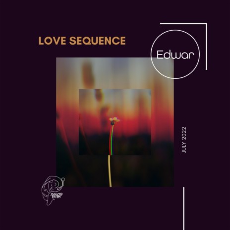LOVE SEQUENCE | Boomplay Music