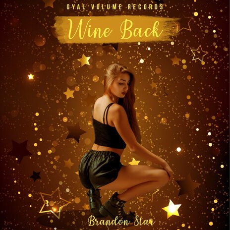 Wine Back Riddim ft. Brandon Star | Boomplay Music