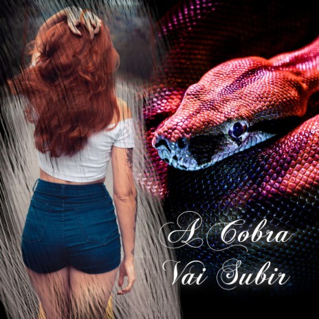 A Cobra Vai Subir