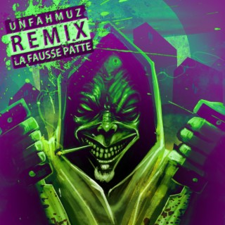 UNNFAHMUZ X LA FAUSSE PATTE - REMIX