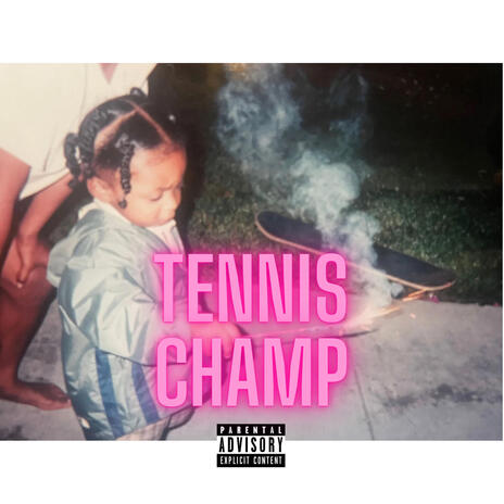 Tennis Champ | Boomplay Music