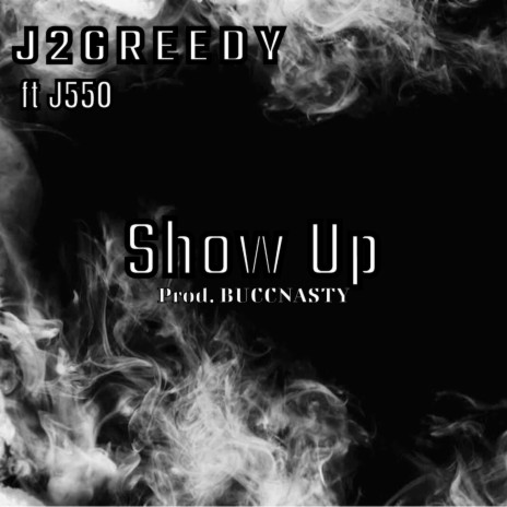 Show Up ft. J550