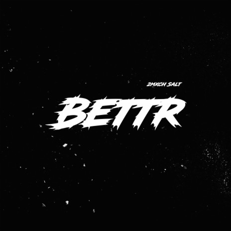 Bettr | Boomplay Music