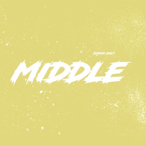 Middle | Boomplay Music