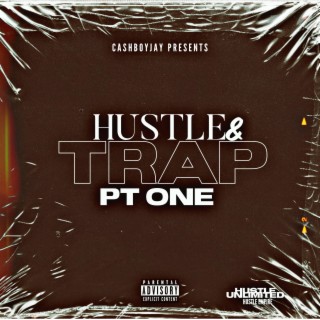 HUSTLE & TRAP Pt. 1 (Trapstarr Anthem)