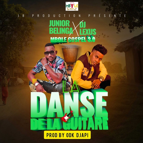 Mbole Gospel 3.0 (La danse de la guitare) ft. Dj Lexus | Boomplay Music