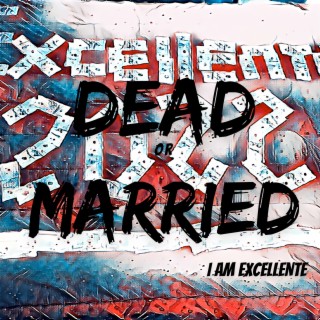 Dead or Married