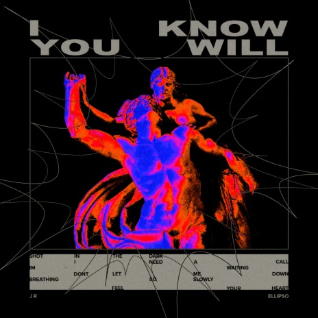 I Know You Will ft. Ellipso | Boomplay Music