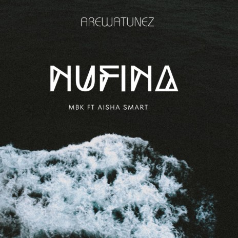 MBK NUFINA ft. Aisha smart | Boomplay Music