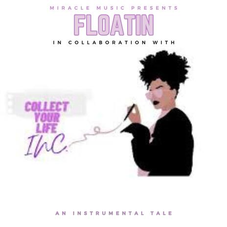 Floatin ft. Collect Your Life Inc | Boomplay Music