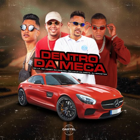 Dentro da Meca ft. Mc Henry da Capital, MC Kauã da Oeste & MC LP