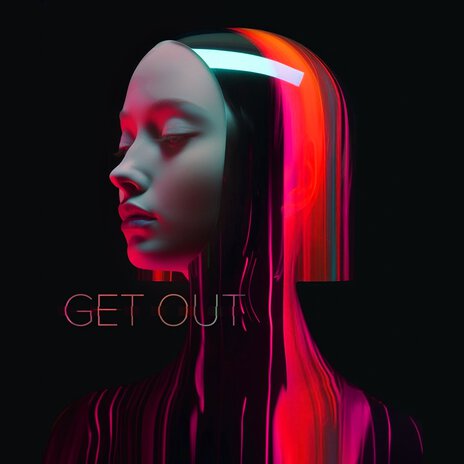 Get Out ft. Abbey Chase & RJVCODEX