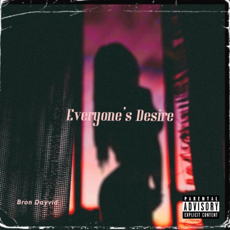 Everyone's Desire | Boomplay Music