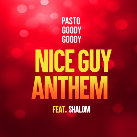 Nice Guy Anthem ft. SHALOM | Boomplay Music