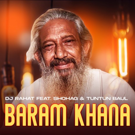 Baram Khana ft. Shohag & Tuntun Baul | Boomplay Music