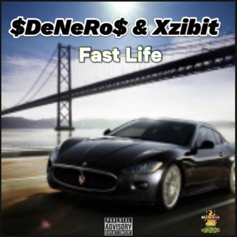 Denero Xzibit Fast Life | Boomplay Music