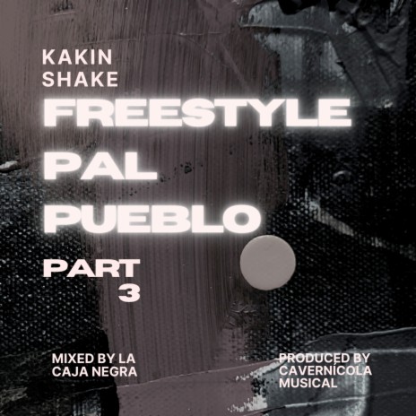 Freestyle Pal Pueblo Pt.3