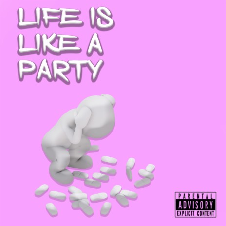 Life Is Like a Party | Boomplay Music