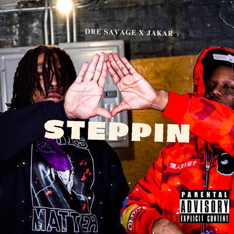 Steppin ft. Dre Savage | Boomplay Music