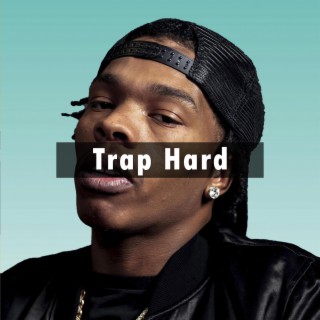 Trap Hard