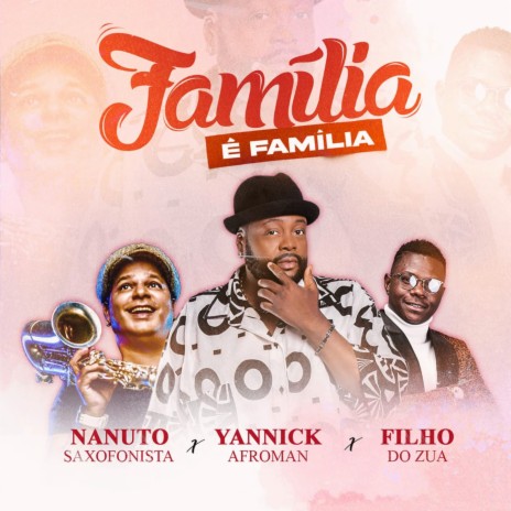 Familía é Familía ft. Nanuto & Filho do Zua | Boomplay Music