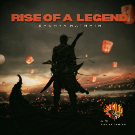 Rise of A Legend (with Kadiya Gaming) | Boomplay Music