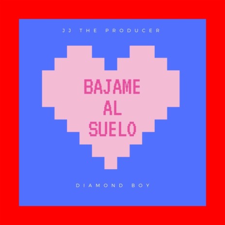 Bajame Al Suelo | Boomplay Music