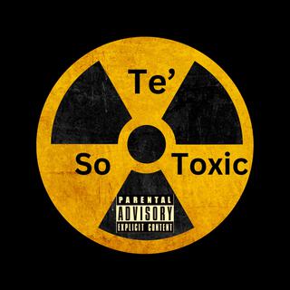 So Toxic