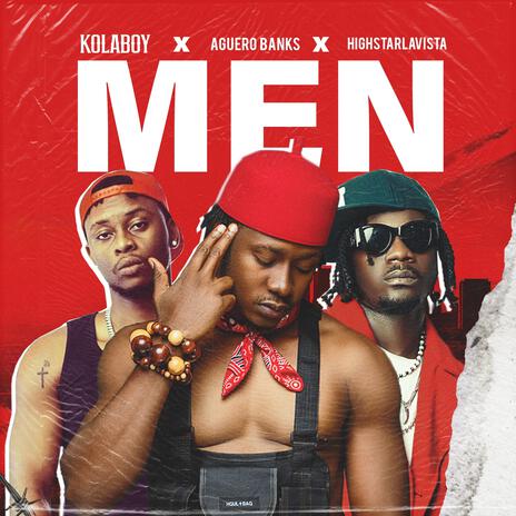 Men ft. Aguero Banks & Highstarlavista | Boomplay Music