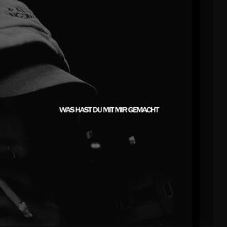 WAS HAST DU MIT MIR GEMACHT ft. liebeoderrausch lyrics | Boomplay Music